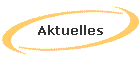 Aktuelles